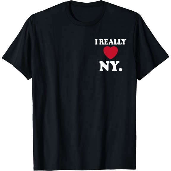I Really Heart Love NY Love New York Women Men Funny Love NY T-Shirt men and women can wear, black, white, gifts