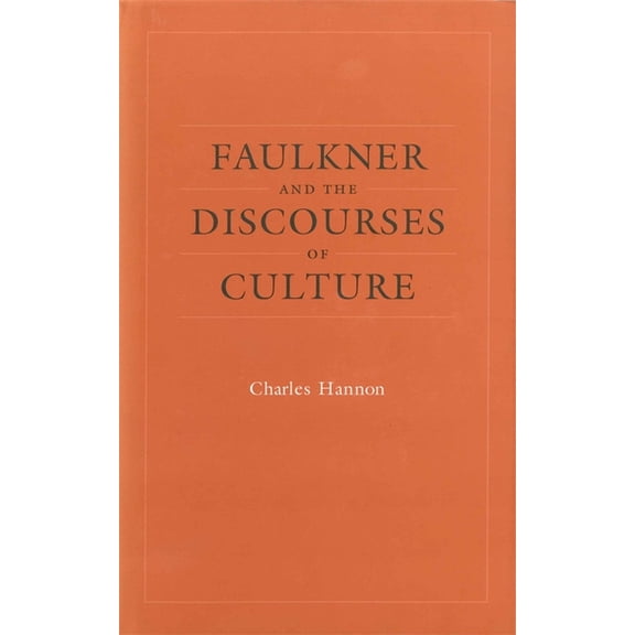 Southern Literary Studies Faulkner and the Discourses of Culture, (Paperback)