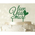 thumbnail image 1 of Love You More Wedding Cake Topper Personalized Green Cake Topper Color Option Available 6-7 Inches Wide, 1 of 1