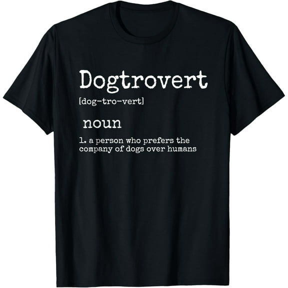 Dogtrovert Definition, Funny Dog Shirts For Women Men, Dog T-Shirt