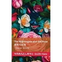 The Nightingale and the Rose / 夜莺与玫瑰: Tranzlaty English 普通话, (Paperback)