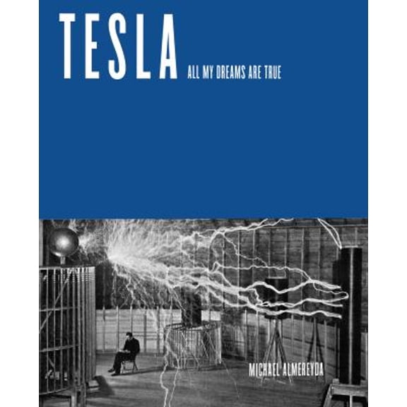 Pre-Owned Tesla : All My Dreams Are True (Paperback) 9781682192825