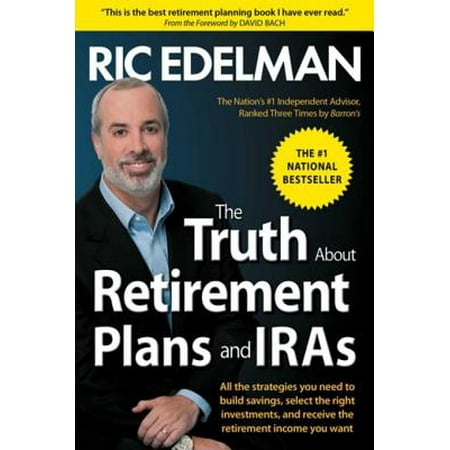 The Truth About Retirement Plans and IRAs - eBook (Best Ira Retirement Plans)