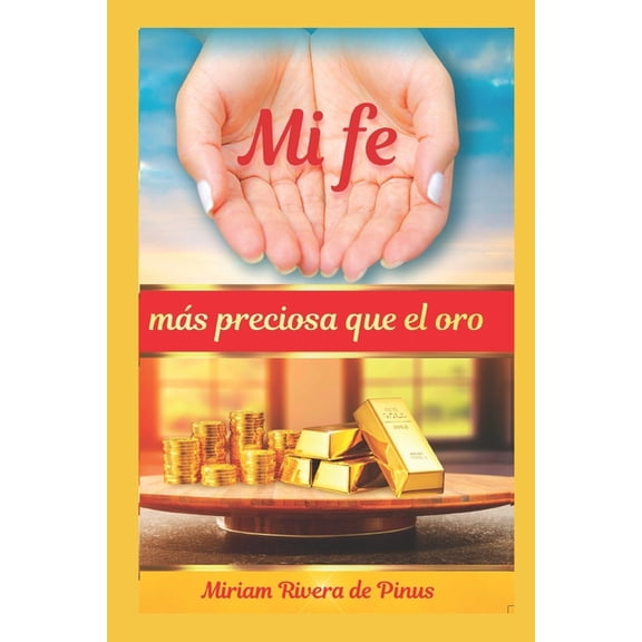 Mi fe: Más preciosa que el oro (Paperback)