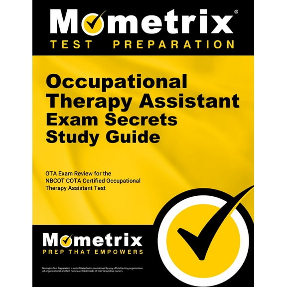 Occupational Therapy Assistant Exam Secrets Study Guide: OTA Exam Review for the NBCOT COTA Certified Occupational Therapy Assistant Test