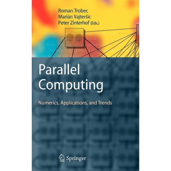 Parallel Computing: Numerics, Applications, and Trends, (Hardcover)