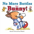 thumbnail image 1 of Pre-Owned No More Bottles for Bunny! (Ducky and Piggy) (Unknown) 1906250227 9781906250225, 1 of 1