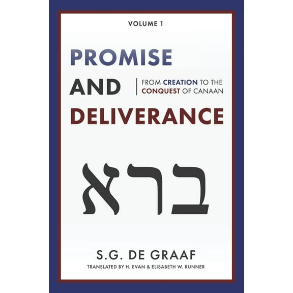 Promise and Deliverance: From Creation to the Conquest of Canaan, (Paperback)