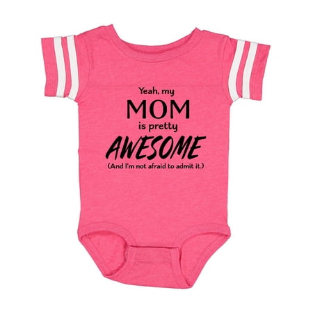 

Inktastic Yeah My Mom is Pretty Awesome and I m Not Afraid to Admit It Gift Baby Boy or Baby Girl Bodysuit