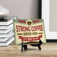 thumbnail image 4 of Signs ByLITA Strong coffee served here. Let's wake you up!, Table Sign (8 x 6"), 4 of 4