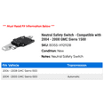 thumbnail image 2 of Neutral Safety Switch - Compatible with 2004 - 2008 GMC Sierra 1500 2005 2006 2007, 2 of 2