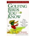 thumbnail image 1 of Golfing Birds You Know: How to Tell a Duck Hooker from a Deep-Rough Thrasher (Paperback), 1 of 1