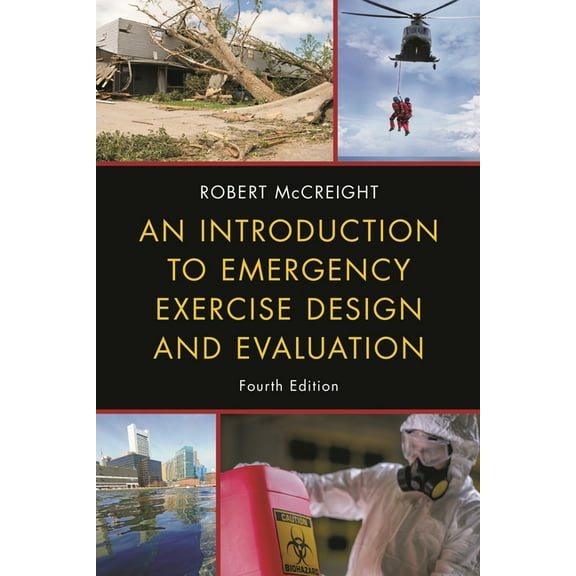 An Introduction to Emergency Exercise Design and Evaluation, (Hardcover)