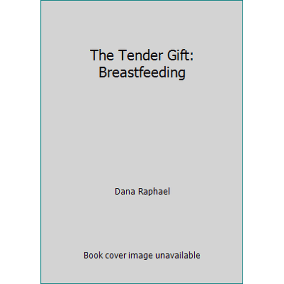 Pre-Owned The Tender Gift: Breastfeeding, 9780805205190, 0805205195, Paperback,