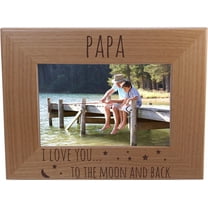 Papa I love you to the moon and back - 4x6 Inch Wood Picture Frame - Great Gift for Father's Day, Birthday, or Christmas Gift for Dad, Grandpa, Grandfather, Papa, Husband