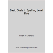 Basic Goals in Spelling Level Five, Used [Hardcover]
