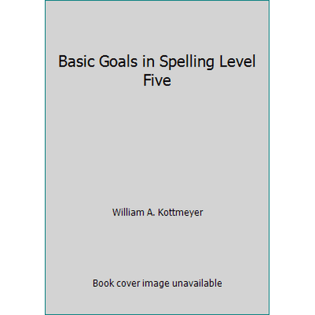 Basic Goals in Spelling Level Five, Used [Hardcover]