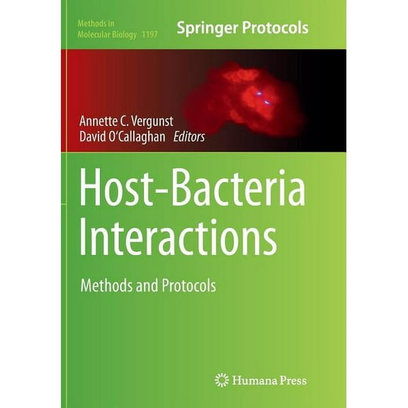 Methods in Molecular Biology Host-Bacteria Interactions: Methods and Protocols, Book 1197, (Paperback)