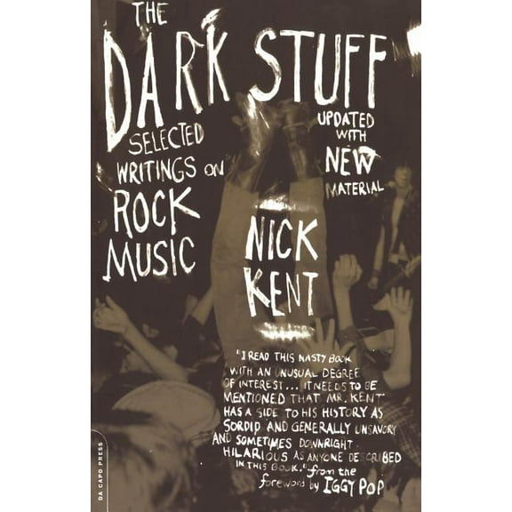 The Dark Stuff: Selected Writings on Rock Music Updated Edition, (Paperback)