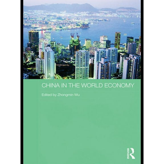 Routledge Studies on the Chinese Economy China in the World Economy, (Paperback)