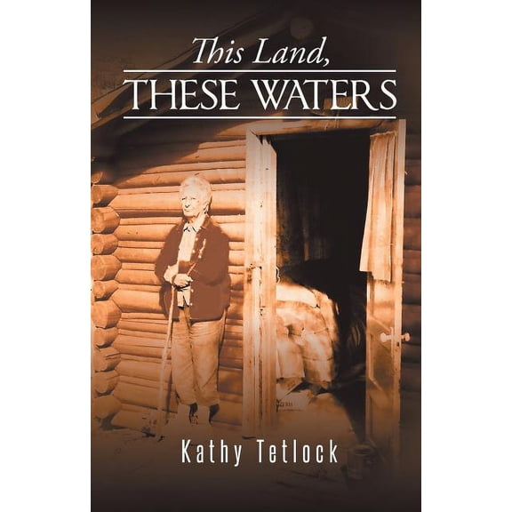 This Land, These Waters (Paperback)
