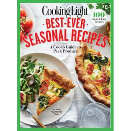 COOKING LIGHT Best-Ever Seasonal Recipes - eBook (Best Street Brawls Ever)