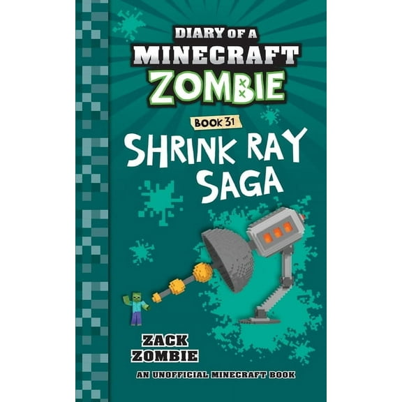 Diary of a Minecraft Zombie Diary of a Minecraft Zombie Book 31: Shrink Ray Saga, (Paperback)