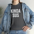 thumbnail image 7 of Kinda Sus Shirt, Funny Gaming T-Shirt, Gamer Gift Tee, Birthday - ID: 101, 7 of 7