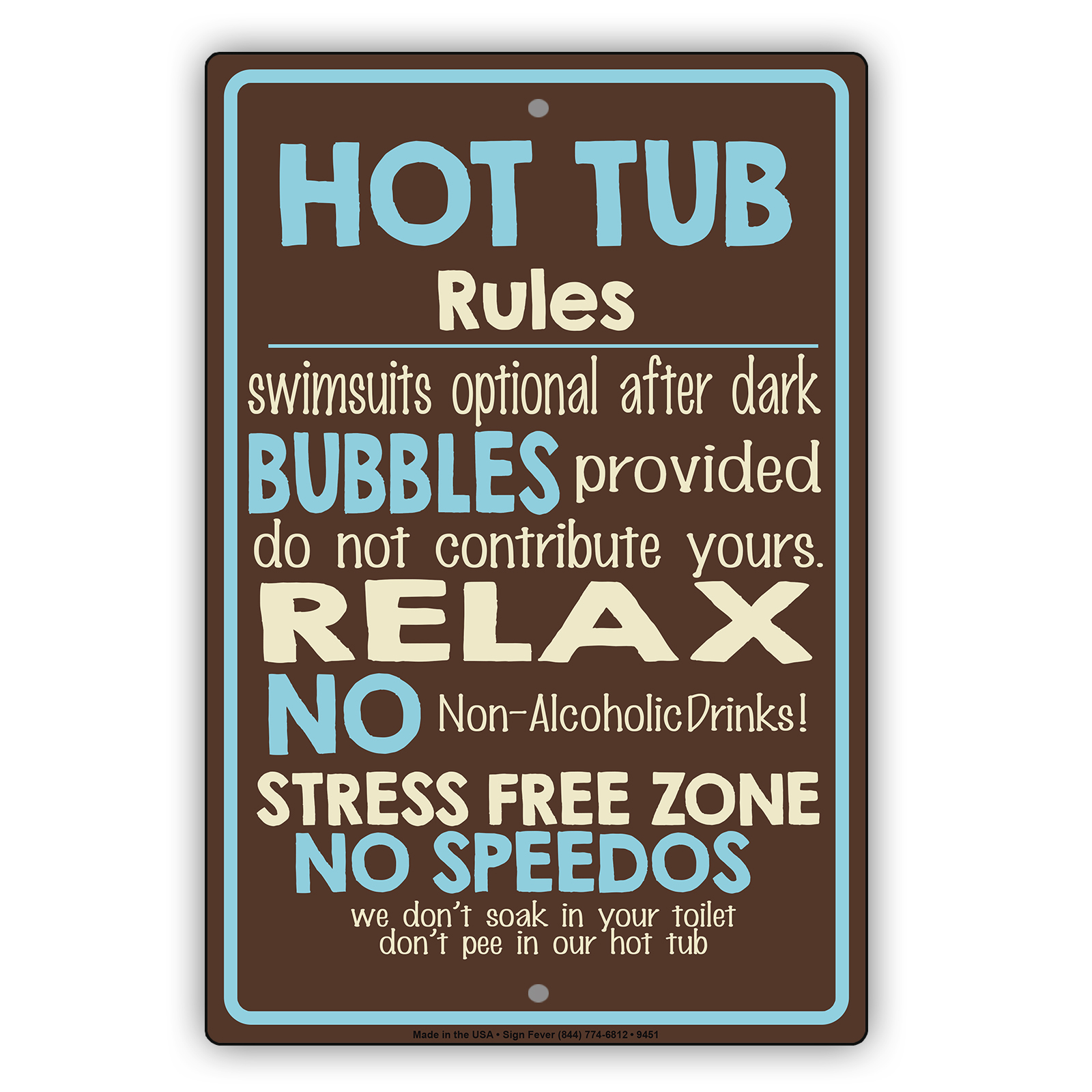 Hot Tub Rules Swimsuit Optional After Dark No Alcholic Drinks No