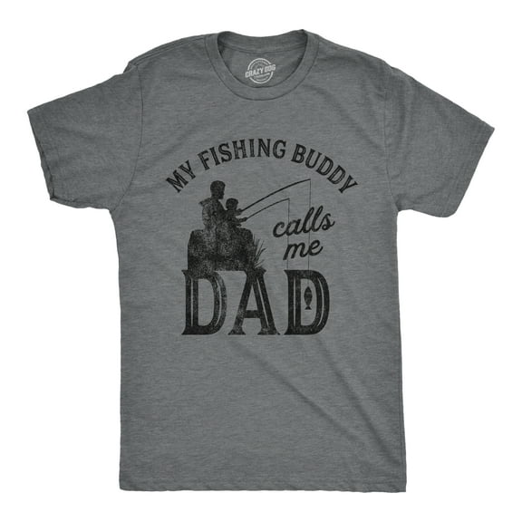 Mens My Fishing Buddy Calls Me Dad T Shirt Funny Fathers Day Graphic Novelty Tee Graphic Tees