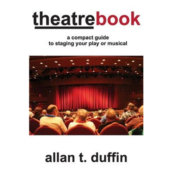 TheatreBook: A Compact Guide to Staging Your Play or Musical (Paperback)