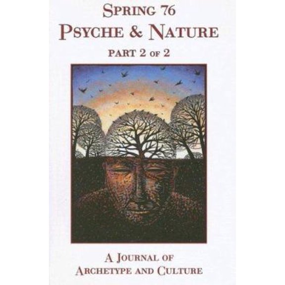 Pre-Owned Spring 76: Psyche & Nature, Part 2 of 2: A Journal of Archetype and Culture (Paperback) 1882670671 9781882670673