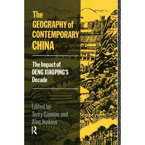 The Geography of Contemporary China: The Impact of Deng Xiaoping's Decade, (Paperback)