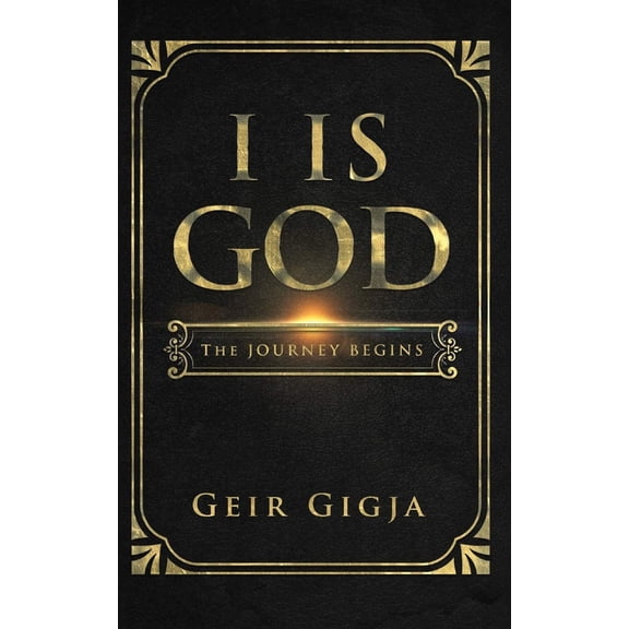 I Is God: I Is God: The Journey Begins (Paperback)
