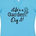 thumbnail image 4 of Inktastic Life's a Garden, Dig It Women's V-Neck T-Shirt, 4 of 5