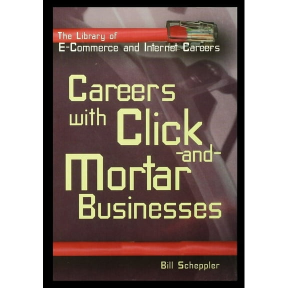 Careers with Click-And-Mortar Businesses (Paperback)