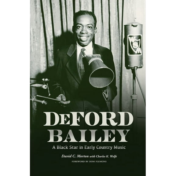 Country Music Foundation Press Deford Bailey: A Black Star in Early Country Music, (Paperback)