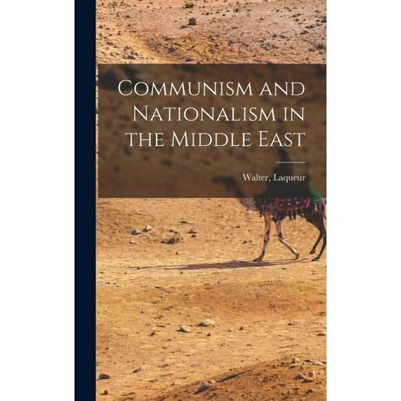 Communism and Nationalism in the Middle East, (Hardcover)