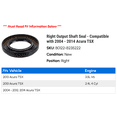 thumbnail image 2 of Right Output Shaft Seal - Compatible with 2004 - 2014 Acura TSX 2005 2006 2007 2008 2009 2010 2011 2012 2013, 2 of 2