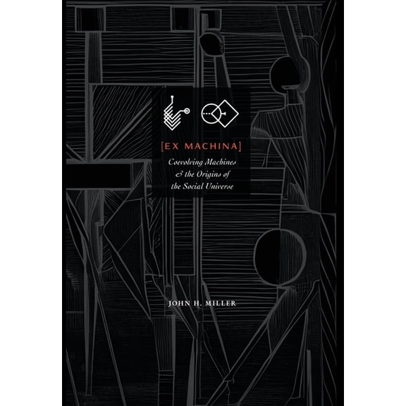 Ex Machina: Coevolving Machines and the Origins of the Social Universe, (Hardcover)