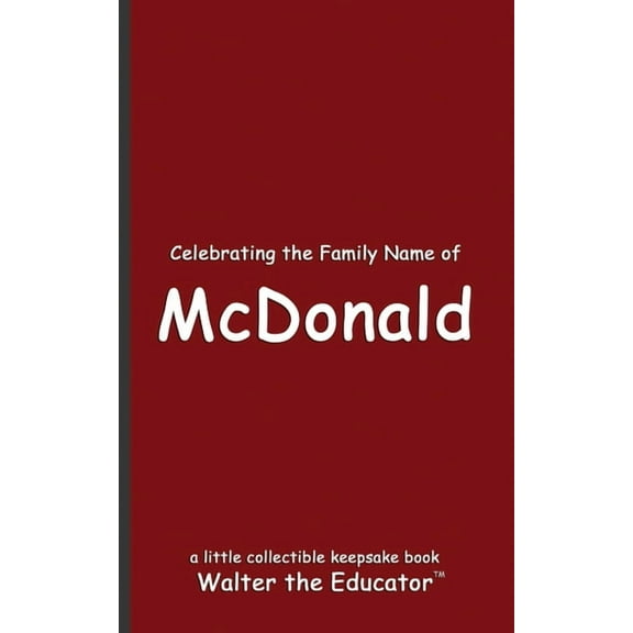 Celebrating Family Names Book Celebrating the Family Name of McDonald, (Paperback)
