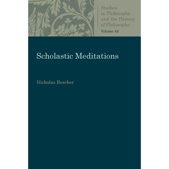 Studies in Philosophy & the History of P Scholastic Meditations, (Paperback)