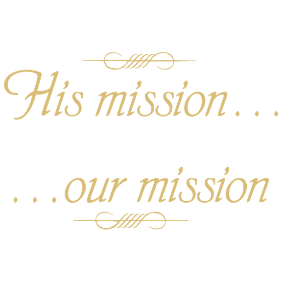 His mission… Our mission Vinyl Decal Sticker Quote - Small - Beige