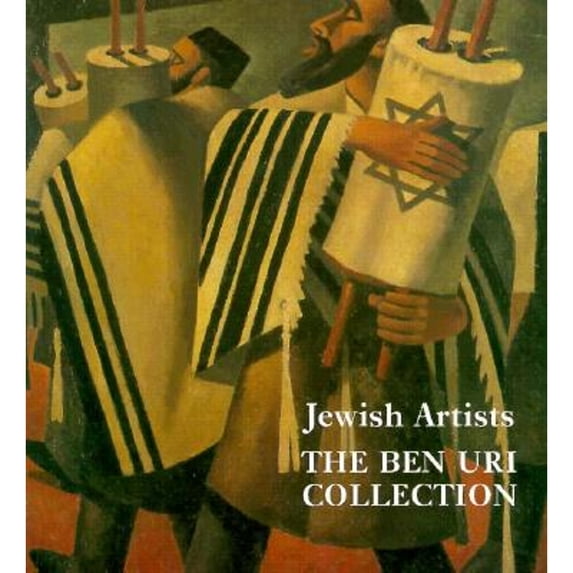 Pre-Owned Jewish Artists: The Ben Uri Collection: Paintings, Drawings, Prints, and Sculpture: A Catalogue of (Paperback) by Walter Schwab, Ben Uri Collection, Julia Weiner
