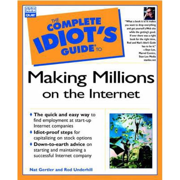Pre-Owned The Complete Idiot's Guide to Making Millions on the Internet (Paperback) 0789722984 9780789722980