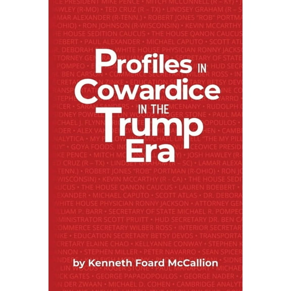 Profiles in Cowardice in the Trump Era, (Paperback)