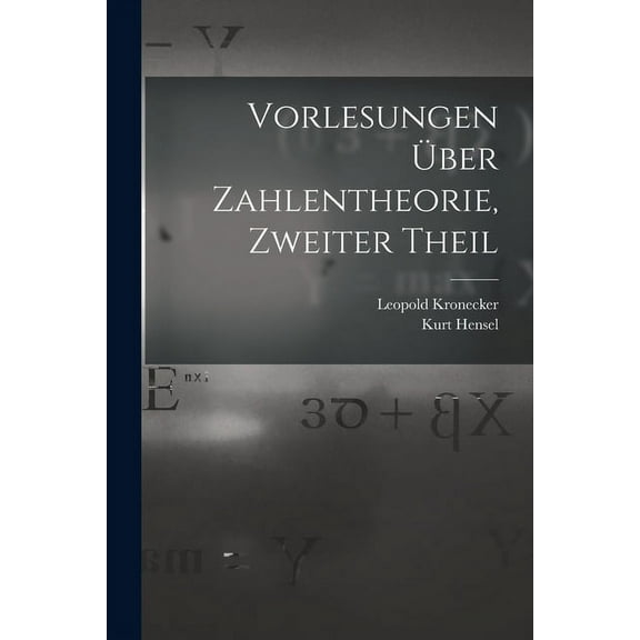 Vorlesungen Über Zahlentheorie, Zweiter Theil (Paperback)