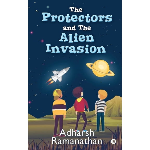 The Protectors and the Alien Invasion, (Paperback)