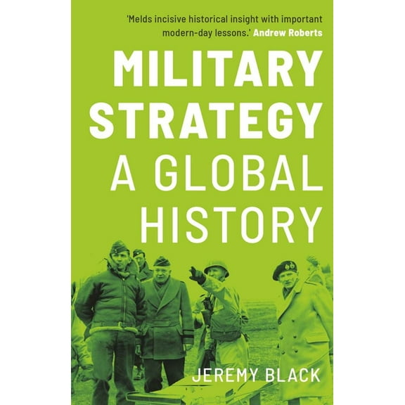 Military Strategy: A Global History, (Paperback)
