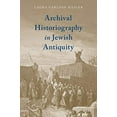 thumbnail image 1 of Archival Historiography in Jewish Antiquity, 1 of 1